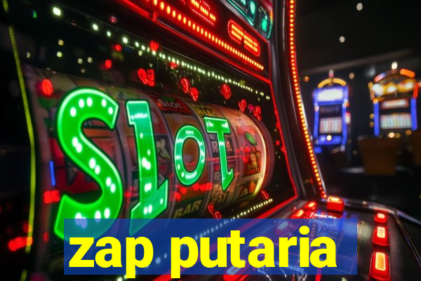 zap putaria